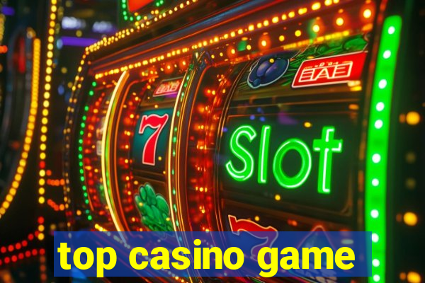 top casino game