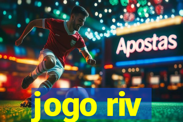 jogo riv