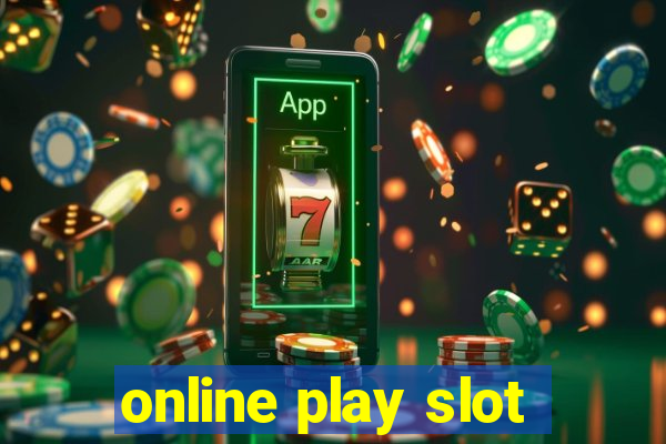 online play slot