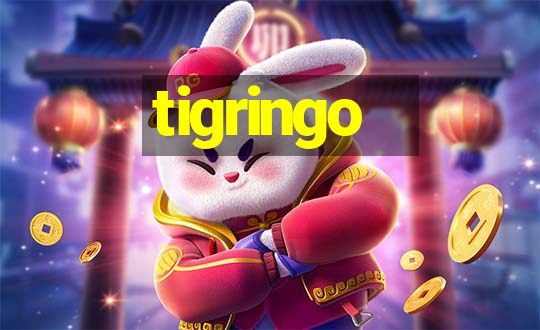 tigringo