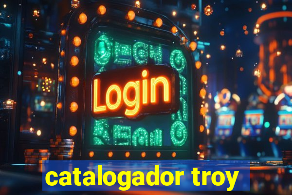 catalogador troy