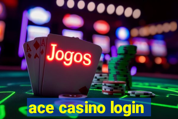 ace casino login