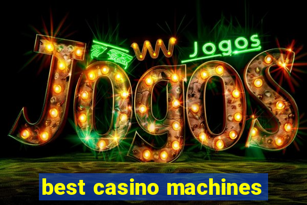 best casino machines