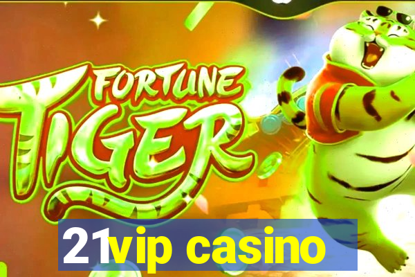 21vip casino