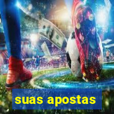 suas apostas