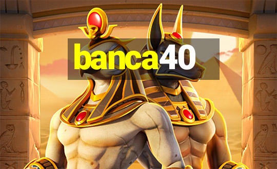 banca40