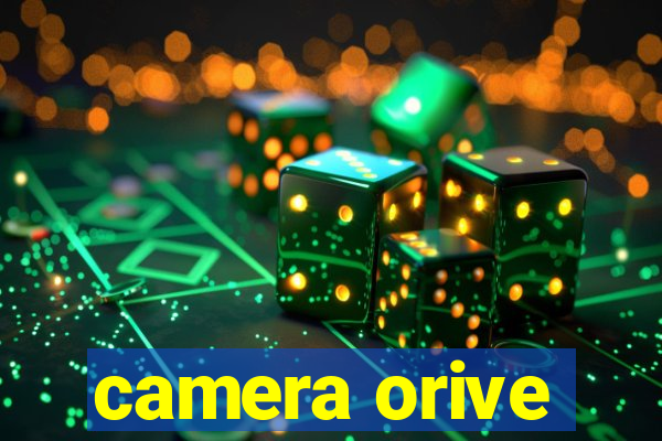 camera orive