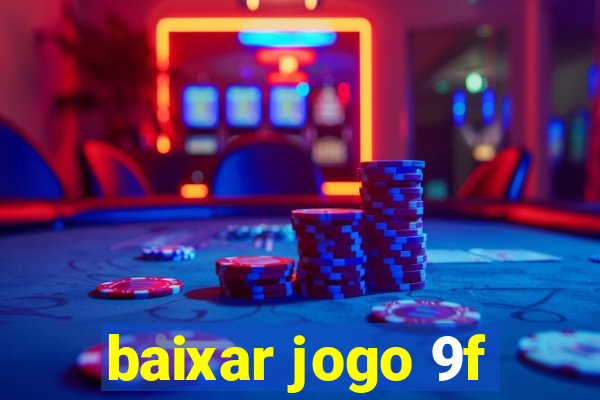 baixar jogo 9f