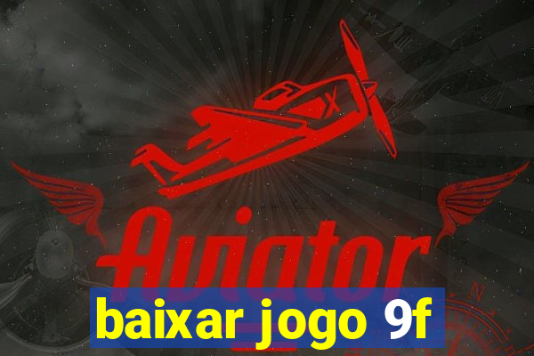 baixar jogo 9f