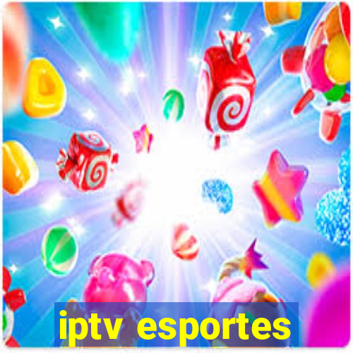 iptv esportes