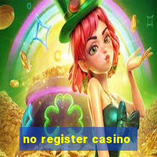 no register casino