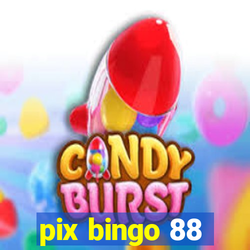 pix bingo 88