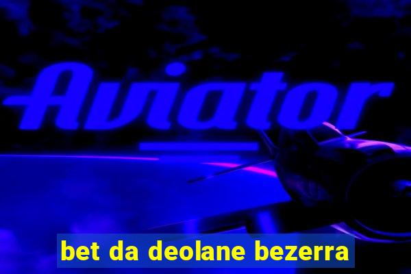 bet da deolane bezerra