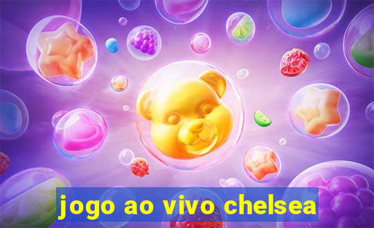 jogo ao vivo chelsea