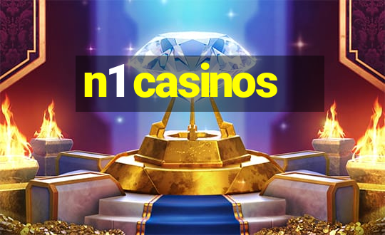 n1 casinos