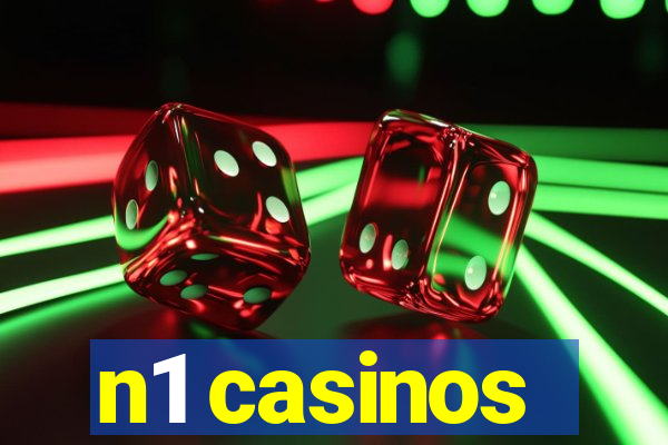 n1 casinos