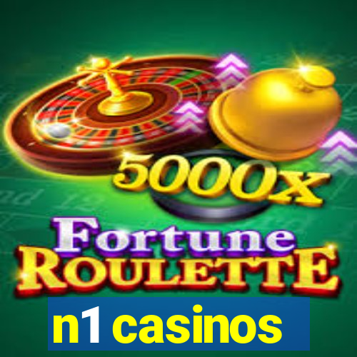 n1 casinos