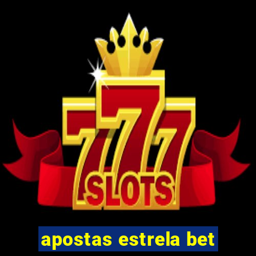 apostas estrela bet