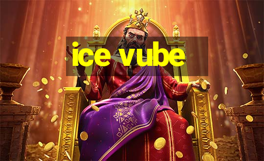 ice vube