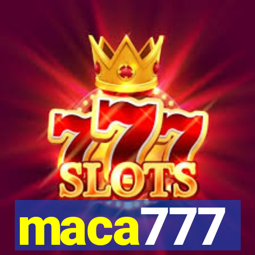 maca777