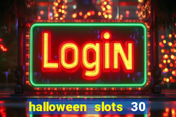 halloween slots 30 linhas saga