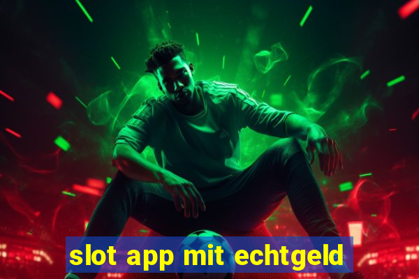 slot app mit echtgeld