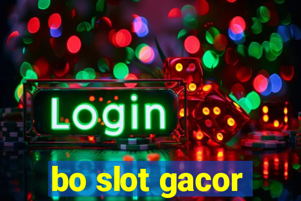 bo slot gacor