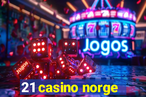 21 casino norge