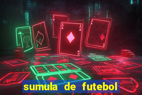 sumula de futebol de campo cbf