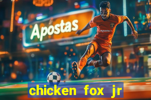 chicken fox jr slot game