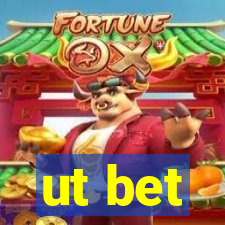 ut bet