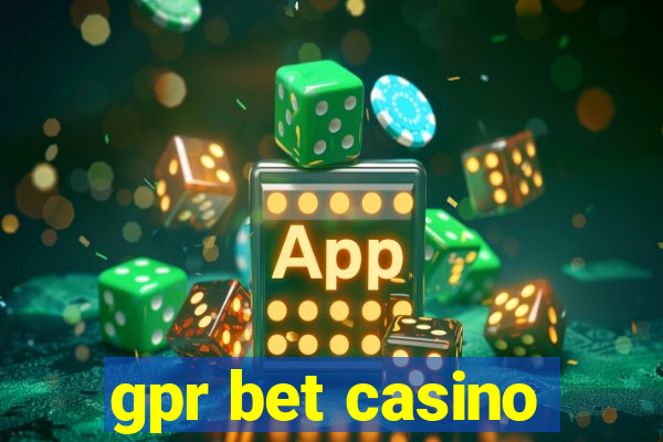 gpr bet casino