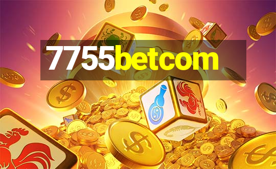 7755betcom