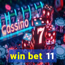 win bet 11