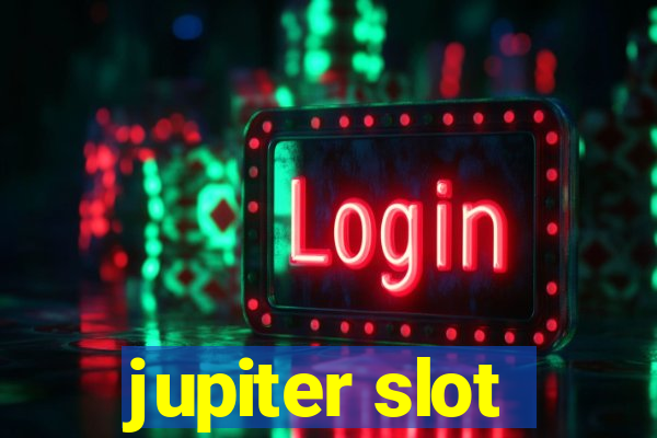 jupiter slot