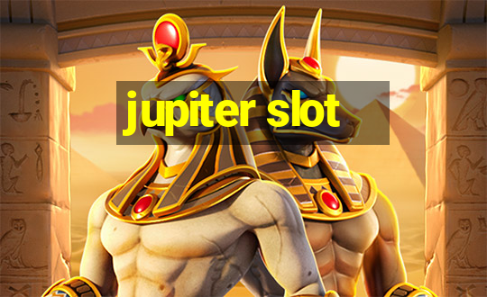 jupiter slot