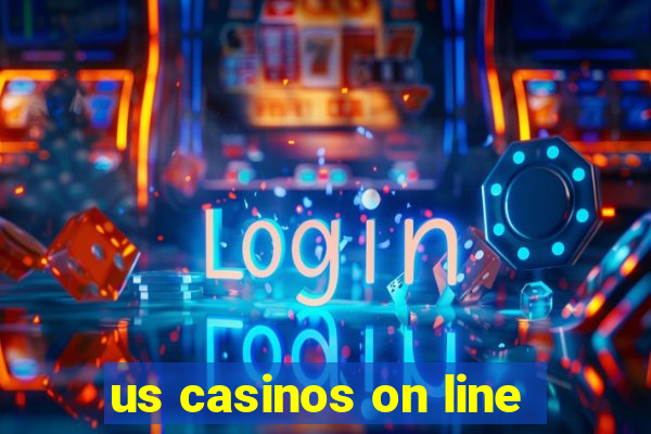 us casinos on line