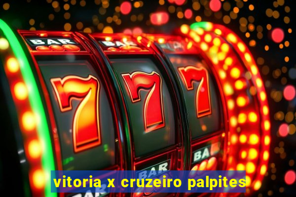 vitoria x cruzeiro palpites