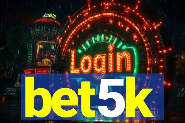 bet5k