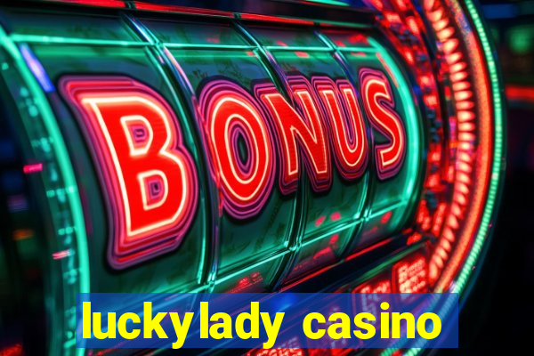 luckylady casino