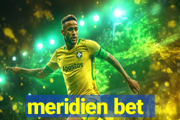 meridien bet