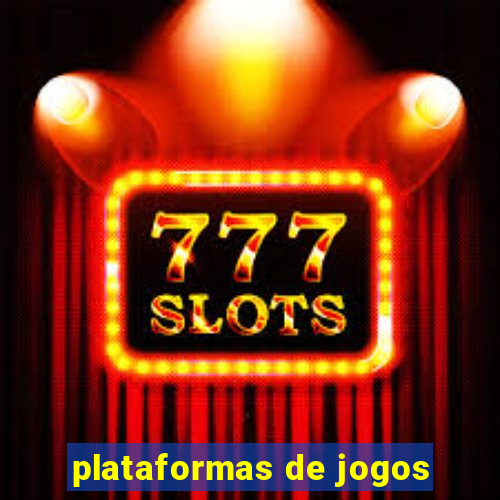 plataformas de jogos