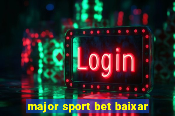 major sport bet baixar