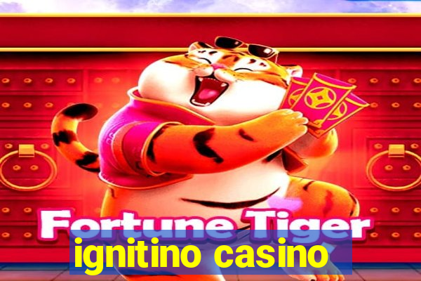 ignitino casino