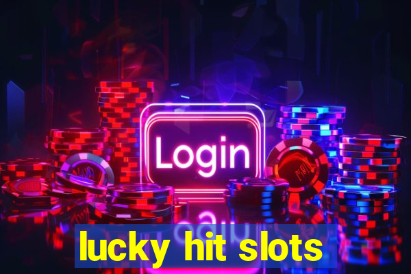 lucky hit slots