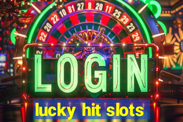 lucky hit slots