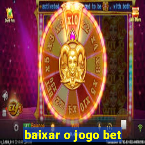 baixar o jogo bet