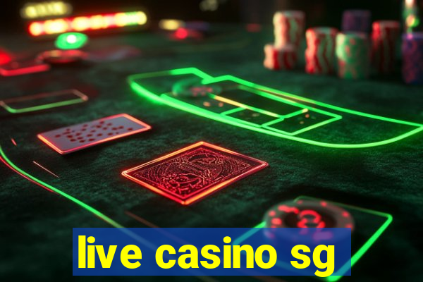 live casino sg