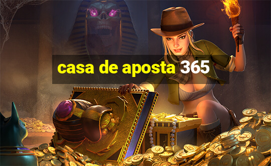 casa de aposta 365