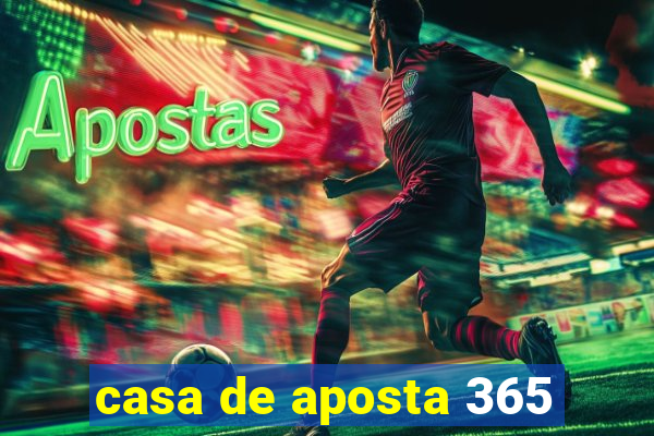 casa de aposta 365